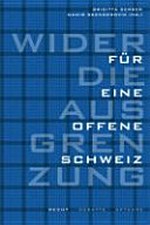 Wider die Ausgrenzung - für eine offene Schweiz : Beiträge aus historischer, sozial- und rechtswissenschaftlicher Sicht /