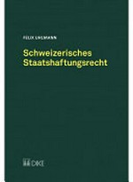 Schweizerisches Staatshaftungsrecht /