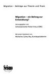Migration - ein Beitrag zur Entwicklung? /