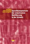Sprachkompetenzen der erwachsenen Bevölkerung in der Schweiz /
