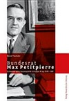 Bundesrat Max Petitpierre : schweizerische Aussenpolitik im Kalten Krieg 1945-1961 /