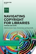 Navigating copyright for libraries : purpose and scope /