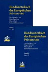 Handwörterbuch des europäischen Privatrechts /