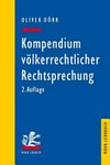 Kompendium völkerrechtlicher Rechtsprechung : eine Auswahl für Studium und Praxis /