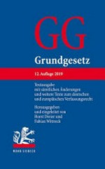 Grundgesetz : Textausgabe mit sämtlichen Änderungen und weitere Texte zum deutschen und europäischen Verfassungsrecht /