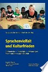 Sprachenvielfalt und Kulturfrieden : Sprachminderheit - Einsprachigkeit - Mehrsprachigkeit : Probleme und Chancen sprachlicher Vielfalt /