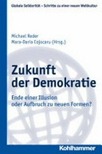 Zukunft der Demokratie : Ende einer Illusion oder Aufbruch zu neuen Formen? /