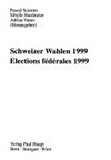 Schweizer Wahlen 1999 = Elections fédérales 1999 /