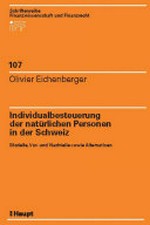 Individualbesteuerung der natürlichen Personen in der Schweiz : Modelle, Vor- und Nachteile sowie Alternativen /
