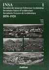 INSA : Inventar der neueren Schweizer Architektur = inventaire suisse d'architecture = inventario svizzero di architettura : 1850-1920 : Städte = villes = città /
