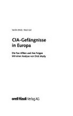 CIA-Gefängnisse in Europa : die Fax-Affäre und ihre Folgen /