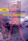 Mythos Gotthard : was der Pass bedeutet /