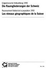 Die Raumgliederungen der Schweiz = Les niveaux géographiques de la Suisse /