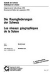Die Raumgliederungen der Schweiz = Les niveaux géographiques de la Suisse /
