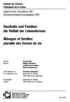 Haushalte und Familien : die Vielfalt der Lebensformen = Ménages et familles : pluralité des formes de vie /