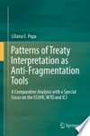 Patterns of treaty interpretation as anti-fragmentation tools : a comparative analysis with a special focus on the ECtHR, WTO and ICJ /