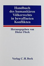 Handbuch des humanitären Völkerrechts in bewaffneten Konflikten /