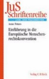 Einführung in die Europäische Menschenrechtskonvention : mit rechtsvergleichenden Bezügen zum deutschen Grundgesetz /