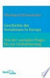 Geschichte des Sozialstaats in Europa : von der "sozialen Frage" bis zur Globalisierung /