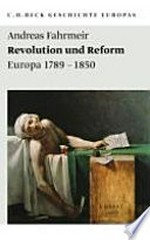 Revolutionen und Reformen : Europa 1789-1850 /
