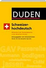 Schweizerhochdeutsch : Wörterbuch der Standardsprache in der deutschen Schweiz /