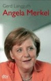 Angela Merkel : Aufstieg zur Macht : Biografie /
