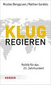 Klug regieren : Politik für das 21. Jahrhundert /