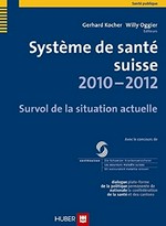 Système de santé suisse 2010-2012 : survol de la situation actuelle /