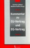 Kommentar des Vertrages über die Europäische Union und des Vertrages zur Gründung der Europäischen Gemeinschaft - EUV/EGV /