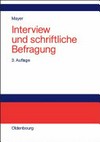 Interview und schriftliche Befragung : Entwicklung, Durchführung und Auswertung /
