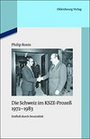 Die Schweiz im KSZE-Prozess, 1972-1983 : Einfluss durch Neutralität /