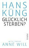 Glücklich sterben? /