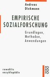 Empirische Sozialforschung : Grundlagen, Methoden, Anwendungen /