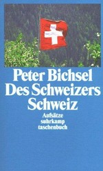 Des Schweizers Schweiz : Aufsätze /
