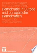 Demokratie in Europa und europäische Demokratien : Festschrift für Heidrun Abromeit /