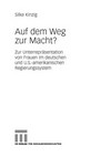 Auf dem Weg zur Macht? : Zur Unterrepräsentation von Frauen im deutschen und U.S.-amerikanischen Regierungssystem /