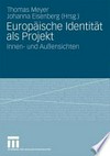 Europäische Identität als Projekt : Innen- und Aussensichten /