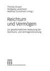 Reichtum und Vermögen in der Gesellschaft : zur gesellschaftlichen Bedeutung der Reichtums- und Vermögensforschung /