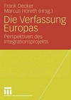 Die Verfassung Europas : Perspektiven des Integrationsprojekts /