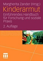 Kinderarmut : einführendes Handbuch für Forschung und soziale Praxis /
