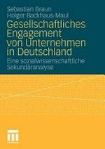 Gesellschaftliches Engagement von Unternehmen in Deutschland : eine sozialwissenschaftliche Sekundäranalyse /