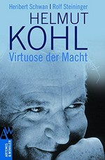 Helmut Kohl : Virtuose der Macht /