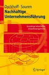 Nachhaltige Unternehmensführung : Grundzüge industriellen Umweltmanagements /