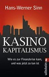 Kasino-Kapitalismus : wie es zur Finanzkrise kam, und was jetzt zu tun ist /