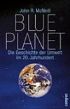 Blue Planet : die Geschichte der Umwelt im 20. Jahrhundert /