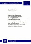 Bundestag, Bundesrat und Landesparlamente im europäischen Integrationsprozess : zur Auslegung von Art. 23 Grundgesetz unter Berücksichtigung des Verfassungsvertrags von Europa und des Vertrags von Lissabon /