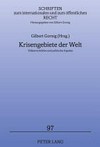 Krisengebiete der Welt : Völkerrechtliche und politische Aspekte /