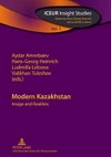 Modern Kazakhstan : image and realities /