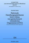 Nationale Handlungsspielräume beim Anbau von gentechnisch veränderten Organismen (GVO) : europa- und welthandelsrechtliche Implikationen /