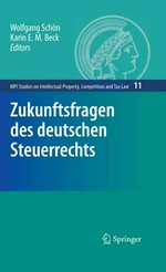 Zukunftsfragen des deutschen Steuerrechts /